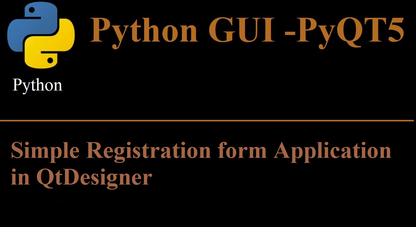 Simple Registration Form in PyQt5 – Technoinc